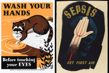  At left, a poster with a raccoon by a river that reads "Wash your hands before touching your eyes." Right, an infected hand being raised in salute to a skull, with text "Sepsis: Get first aid."